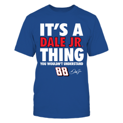 Dale Earnhardt Jr. - It's A Thing  You Wouldn't Understand