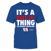 Image of Dale Earnhardt Jr. - It's A Thing  You Wouldn't Understand