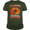 Image of HALLOQUEEN ARE BORN IN OCTOBER T SHIRT