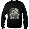 Image of Hunting - Weekend forecast, a chance of drinking T-Shirt