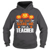 Image of You Can't Scare Me I'm A Teacher Halloween T-Shirt