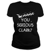 Image of You Serious Clark Funny Christmas