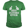 Image of Best Plumber Ever  Funny Shirt For Plumber