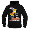 Image of If You Dont Like BRONCOS Hoodies
