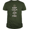 Image of Keep Calm Aim and Fire Hunting Shooting T Shirt SHIRT 2017