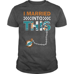 Dolphins I Married T-shirt, Dolphins I Married Hoodies