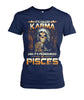 Image of It's called "Karma" and it's pronounced "Pisces" Limited Edition T-shirts