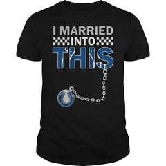Colts I Married T-shirt, Colts I Married Hoodies