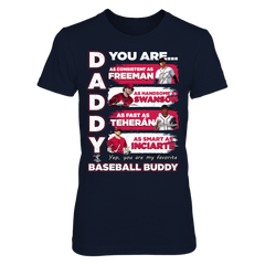 BRAVES - DADDY YOU ARE BASEBALL BUDDY