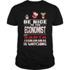 Image of Be Nice To The Economist Santa Is Watching Christmas