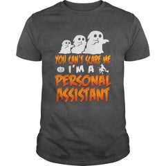 You Cant Scare Me I Am A Personal Assistant Halloween