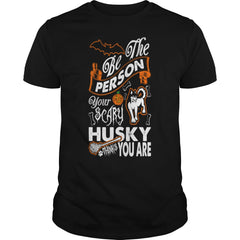 Be The Person Your Scary Husky Thinks You Are