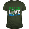 Image of Peace Love HOCKEY Girl Boy Dad Mom Man Men Woman Women Lady Coach Player