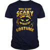 Image of This Is My Scary Pirate Halloween Costume