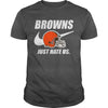Image of Browns Just Hate Us T-shirt, Browns Just Hate Us Hoodies