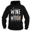 Image of A LITTLE WINE AND TAKES THE WITCH RIGHT OUT OF ME