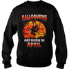 Image of HALLOQUEENS ARE BORN IN APRIL T SHIRT