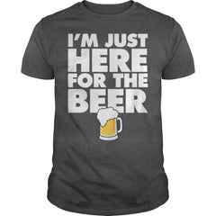Im Just Here For the Beer Alcohol Booze Party Bar T-Shirt