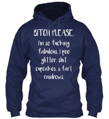 BITCH PLEASE IM SO FUCKING
