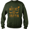 Image of WITCHES BE TRIPPIN HILARIOUS HALLOWEEN TSHIRT