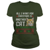 Image of All I Want For Christmas is Another Cat Ugly Shirt