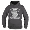 Image of NATIVE AMERICAN, THE POWER OF A WOMAN WHO HAS NATIVE BLOOD T SHIRT