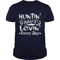 HUNTING FISHING LOVE EVERYDAY T-Shirt