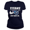 Image of Titans Just Hate Us T-shirt, Titans Just Hate Us Hoodies