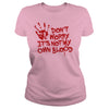 Image of Dont worry its not my own blood