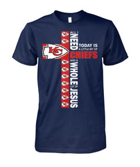 Chiefs - All I need today is a little bit of Chiefs T-shirt