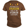 Image of I'm Really A Dragon Halloween