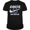 Image of Colts Just Hate Us T-shirt, Colts Just Hate Us Hoodies
