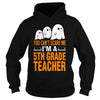 Image of Halloween You Cant Scare Me Im A 5th Grade Teacher