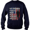 Image of My grandpa Fought Nazis So I wouldnt have to tee Proud Veteran Shirt