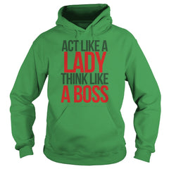 Act Like A Lady Think Like A Boss Women's T-Shirts