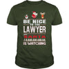 Image of Be Nice To The Lawyer Santa Is Watching Christmas