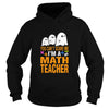 Image of Halloween You Cant Scare Me Im A Math Teacher