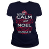Image of Keep Calm And Let NOEL Handle It - NOEL Tee Shirt, NOEL shirt, NOEL Hoodie, NOEL Family, NOEL Tee, NOEL Name, NOEL kid, NOEL Sweatshirt