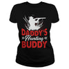 Image of Daddy's Hunting Buddy Funny Shirts