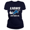 Image of Lions Just Hate Us T-shirt, Lions Just Hate Us Hoodies