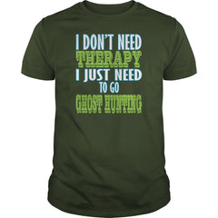 Ghost hunting  I dont need therapy I just need