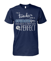 Cowboys - I'm a teacher and a Cowboys fan T-shirt