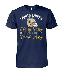 Classy, Sassy And A Bit Smart Assy Saints Queen T-shirt