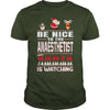 Image of Be Nice To The Anaesthetist Santa Is Watching Christmas