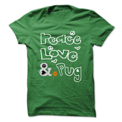 Limited Edition Peace Love and a Pug