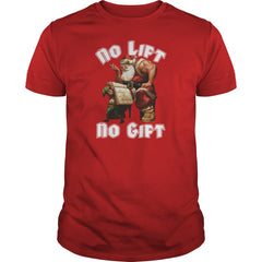 Santa Claus - No Lift, No Gift T-Shirts