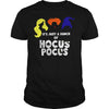Image of IT'S JUST A BUNCH OF HOCUS POCUST SHIRT HALLOWEEN