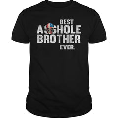 Best asshole brother ever shirt, hoodie, tank top