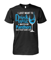 Carolina Panthers I Just Want To Drink Wine And Watch My Panthers Beat Your Team's Ass