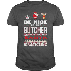 Be Nice To The Butcher Santa Is Watching Christmas